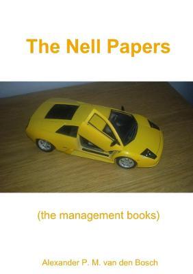 The Nell Papers (the management books) - Alexander P M Van Den Bosch - cover