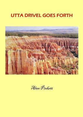 Utta Drivel Goes Forth - Alan Pinkett - cover