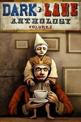 Dark Lane Anthology: Volume Five - Tim Jeffreys - cover