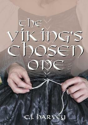 The Viking's Chosen One - C J Harvey - cover