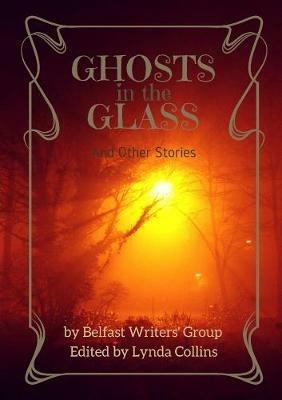 Ghosts in the Glass and Other Stories - Lynda Collins,Jo Zebedee,M Rush - cover