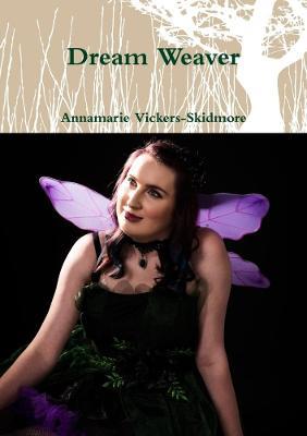 Dream Weaver - Annamarie Vickers-Skidmore - cover