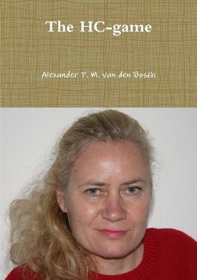 The HC-game - Alexander P M Van Den Bosch - cover