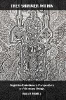 They Shimmer Within: Cognitive-Evolutionary Perspectives on Visionary Beings - Bruce Rimell - cover