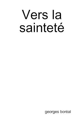 Vers la saintete - georges boreal - cover