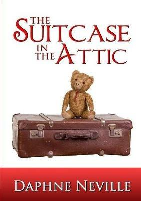 The Suitcase in the Attic - Daphne Neville - cover