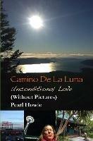 Camino De La Luna - Unconditional Love (Without Pictures) - Pearl Howie - cover