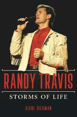Randy Travis: Storms of Life - Diane Diekman - cover