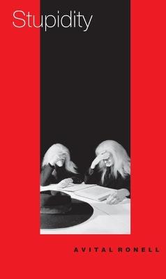 Stupidity - Avital Ronell - cover