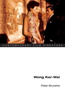 Wong Kar-wai - Peter Brunette - cover