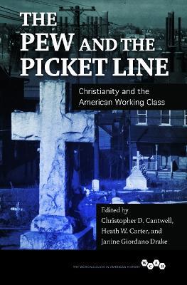 The Pew and the Picket Line: Christianity and the American Working Class - cover