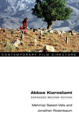 Abbas Kiarostami: Expanded Second Edition - Mehrnaz Saeed-Vafa,Jonathan Rosenbaum - cover