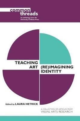 Teaching Art: (Re)Imagining Identity - cover