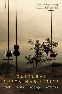 Cultural Sustainabilities: Music, Media, Language, Advocacy - cover
