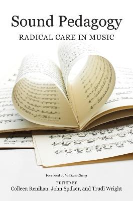 Sound Pedagogy: Radical Care in Music - cover