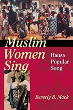 Muslim Women Sing: Hausa Popular Song