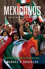 Mexicanos, Third Edition: A History of Mexicans in the United States