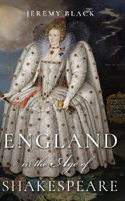 England in the Age of Shakespeare - Jeremy Black - cover