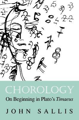 Chorology: On Beginning in Plato's Timaeus - John Sallis - cover