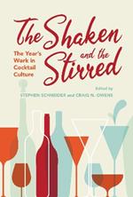 The Shaken and the Stirred: The Year's Work in Cocktail Culture
