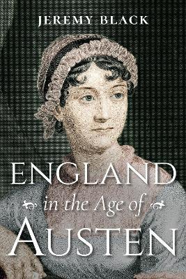 England in the Age of Austen - Jeremy Black - cover