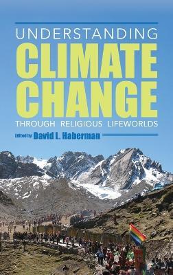 Understanding Climate Change through Religious Lifeworlds - cover
