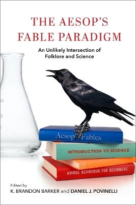 The Aesop's Fable Paradigm: An Unlikely Intersection of Folklore and Science - cover