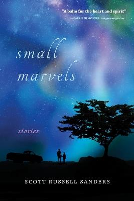 Small Marvels: Stories - Scott Russell Sanders - cover