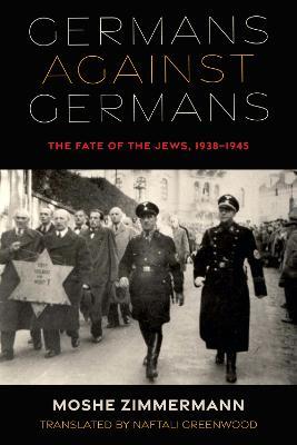 Germans against Germans: The Fate of the Jews, 1938–1945 - Moshe Zimmermann - cover