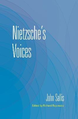 Nietzsche's Voices - John Sallis - cover