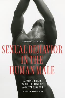 Sexual Behavior in the Human Male – Anniversary Edition - Alfred C. Kinsey,Wardell B. Pomeroy,Clyde E. Martin - cover