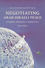 Negotiating Arab-Israeli Peace: Patterns, Problems, Possibilities