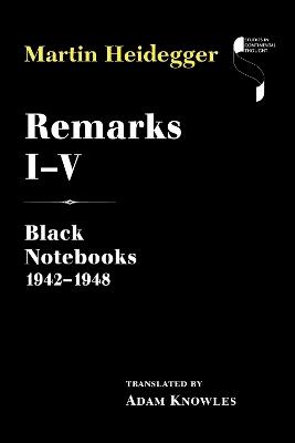 Remarks I–V: Black Notebooks 1942–1948 - Martin Heidegger - cover