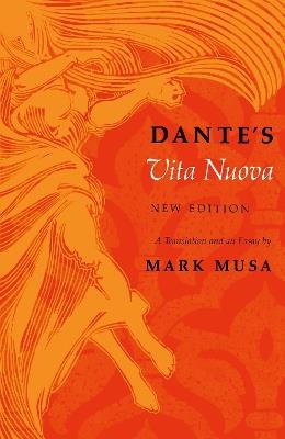 Dante's Vita Nuova, New Edition: A Translation and an Essay - Dante Alighieri - cover