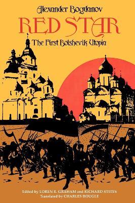 Red Star: The First Bolshevik Utopia - Alexander Bogdanov - cover