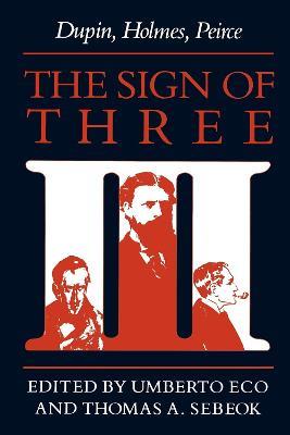 The Sign of Three: Dupin, Holmes, Peirce - cover