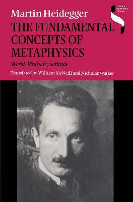 The Fundamental Concepts of Metaphysics: World, Finitude, Solitude - Martin Heidegger - cover