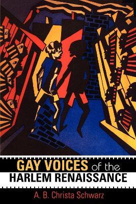 Gay Voices of the Harlem Renaissance - A.B. Christa Schwarz - cover