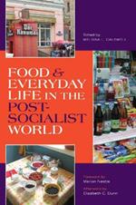Food and Everyday Life in the Postsocialist World
