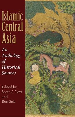 Islamic Central Asia: An Anthology of Historical Sources - cover