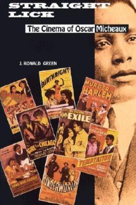 Straight Lick: The Cinema of Oscar Micheaux - J. Ronald Green - cover