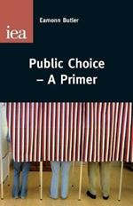 Public Choice: A Primer