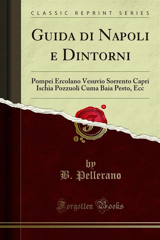 Guida di Napoli e Dintorni - B. Pellerano - ebook