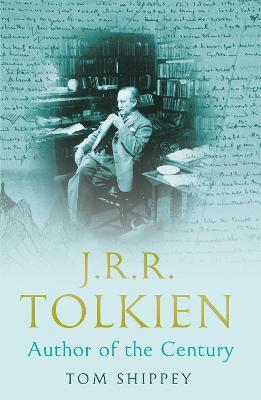 J. R. R. Tolkien: Author of the Century - Tom Shippey - cover