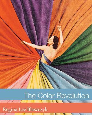The Color Revolution - Regina Lee Blaszczyk - cover