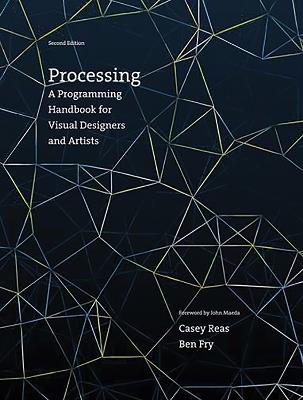 Processing: A Programming Handbook for Visual Designers and Artists - Casey Reas,Ben Fry - cover