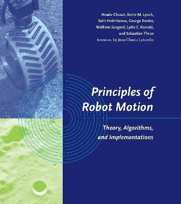 Principles of Robot Motion: Theory, Algorithms, and Implementations - Howie Choset,Kevin M. Lynch,Seth Hutchinson - cover