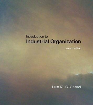 Introduction to Industrial Organization - Luis M. B. Cabral - cover