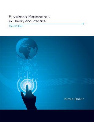 Knowledge Management in Theory and Practice - Kimiz Dalkir - cover