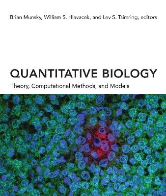 Quantitative Biology: Theory, Computational Methods, and Models - cover